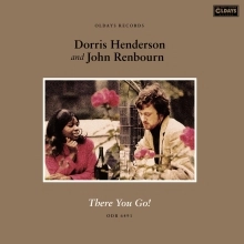 DORRIS HENDERSON & JOHN RENBOURN / ドリス・ヘンダーソン&ジョン・レンボーン / ゼア･ユー･ゴー!