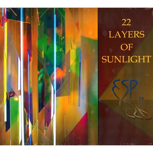 ESP / ESP (PROG: UK) / ESP 2.0: 22 LAYERS OF SUNLIGHT