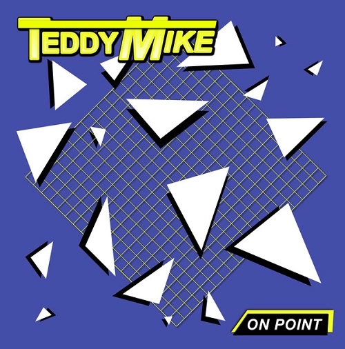 TEDDY MIKE / テディー・マイク / ON POINT