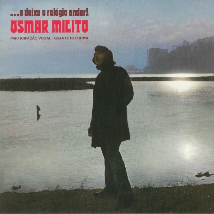 OSMAR MILITO / オズマール・ミリート / …E DEIXA O RELOGIO ANDAR! / E DEIXA O RELOGIO ANDAR!