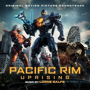 LORNE BALFE / ローン・バルフェ / Pacific Rim Uprising