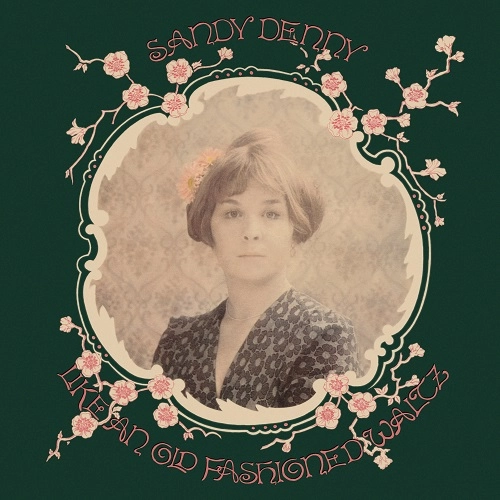 SANDY DENNY / サンディ・デニー / LIKE AN OLD FASHIONED WALTZ [CLEAR LP] / LIKE AN OLD FASHIONED WALTZ [COLORED LP]