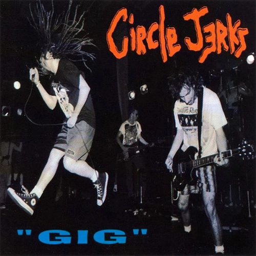 CIRCLE JERKS / サークル・ジャークス / GIG (LP)