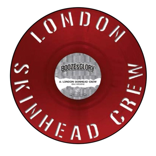 BOOZE & GLORY / LONDON SKINHEAD CREW (12")