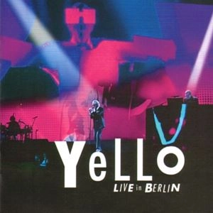 YELLO / イェロ / LIVE IN BERLIN