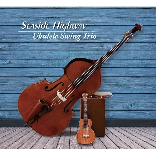 UKLELE SWING TRIO / ウクレレ・スイング・トリオ / シーサイド・ハイウェイ / Seaside Highway 