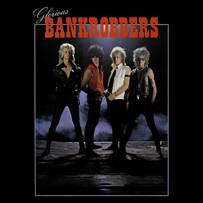 GLORIOUS BANKROBBERS / GLORIOUS BANKROBBERS