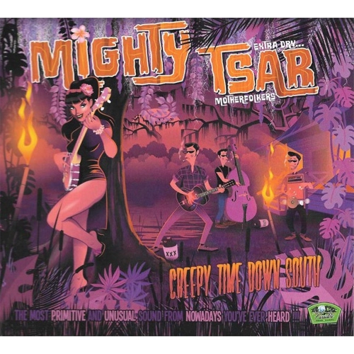MIGHTY TSAR / CREEPY TIME DOWN SOUTH