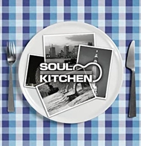 SOUL KITCHEN / ソウル・キッチン / Soul Kitchen