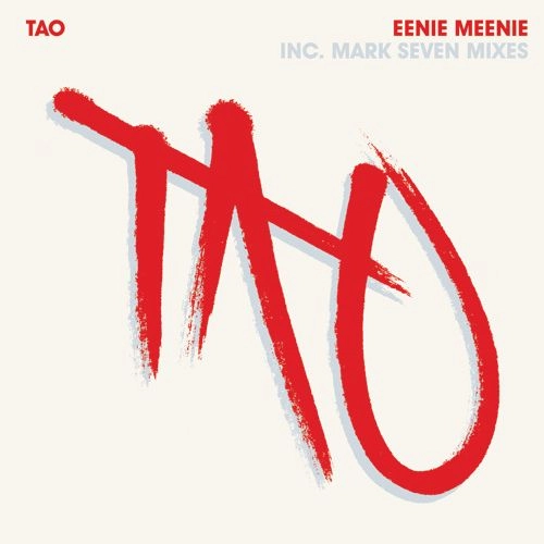 TAO (SWE) / EENIE MEENIE (MARK SEVEN DUB)