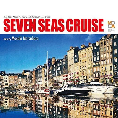 MASAKI MATSUBARA / 松原正樹 / セブン・シーズ・クルーズ  / Seven Seas Cruise