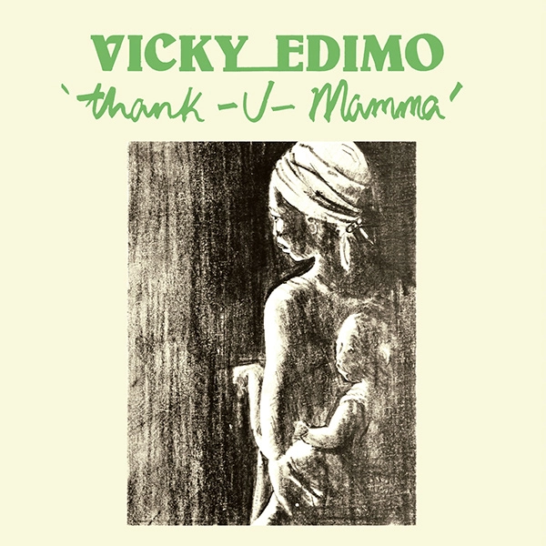 VICKY EDIMO / ヴィッキー・エディモ / THANK U MAMMA