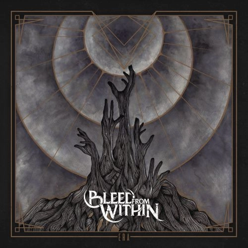 BLEED FROM WITHIN / ブリード・フロム・ウィズイン / ERA