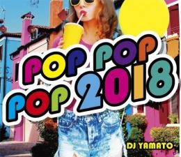 DJ YAMATO / POP POP POP 2018