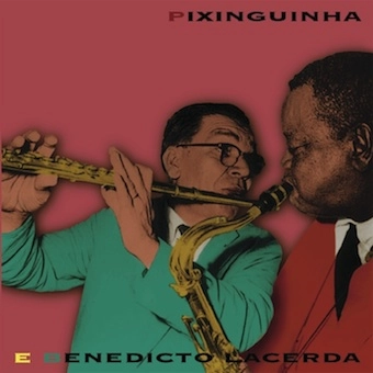 BENEDITO LACERDA E PIXINGUINHA / ピシンギーニャ & ベネヂート・ラセルダ / ショーロの聖典