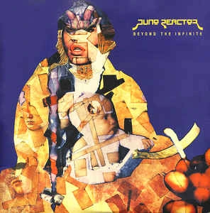 JUNO REACTOR / ジュノ・リアクター / BEYOND THE INFINITE