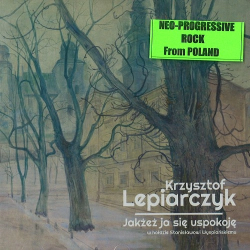 KRZYSZTOF LEPIARCZYK / JAKZEZ SIE USPOKOJE