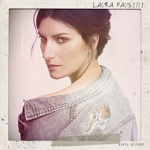 LAURA PAUSINI / ラウラ・パウジーニ / FATTI SENTIRE  