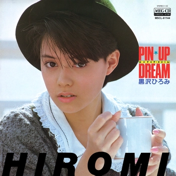 HIROMI KUROSAWA / 黒沢ひろみ / PIN-UP DREAM[MEG-CD]