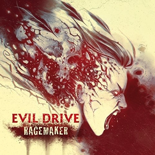 EVIL DRIVE / イーヴル・ドライヴ / RAGEMAKER