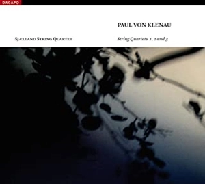 SJAELLAND STRING QUARTET / シェラン弦楽四重奏団 / クレナウ:弦楽四重奏曲第1番 - 第3番（シェラン弦楽四重奏団） / KLENAU: STRING QUARTETS NO.1, 2 & 3