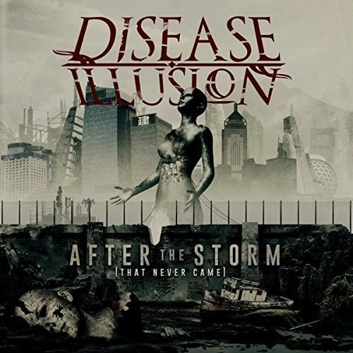 DISEASE ILLUSION / AFTER THE STORM AFTER THE STORM / AFTER THE STORM AFTER THE STORM 