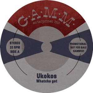 UKOKOS / WHATCHA GOT/SAISON