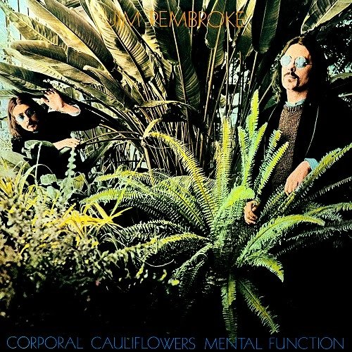 JIM PEMBROKE / ジム・ペンブローク / CORPORAL CAULIFLOWER'S MENTAL FUNCTION: LIMITED GREEN COLOURED 180G LIMITED VINYL