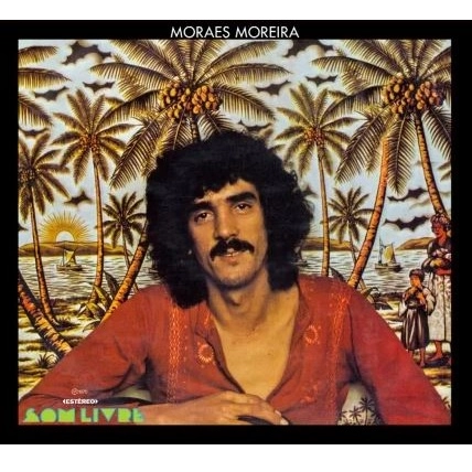 MORAES MOREIRA / モライス・モレイラ / MORAES MOREIRA (1975)