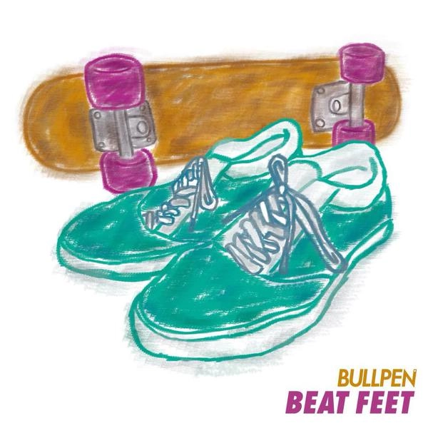 BULLPEN / BEAT FEET