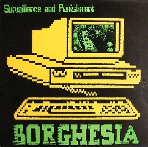 BORGHESIA / SURVEILLANCE AND PUNISHMENT