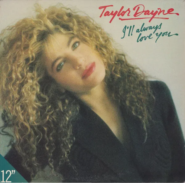 TAYLOR DAYNE / テイラー・デイン / I'LL ALWAYS LOVE YOU
