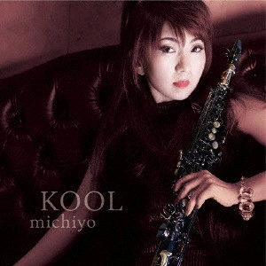 MICHIYO (SAX) / ミチヨ (SAX) / KOOL