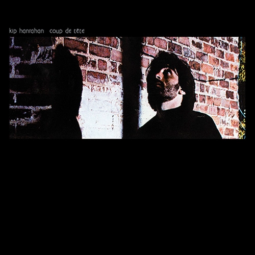 KIP HANRAHAN / キップ・ハンラハン / クー・ド・テット / coup de tete