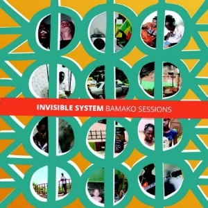INVISIBLE SYSTEM / インヴィジブル・システム / BAMAKO SESSIONS