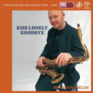 BRANDON FIELDS / ブランドン・フィールズ / キス・ロンリー・グッドバイ / KISS LONELY GOODBYE