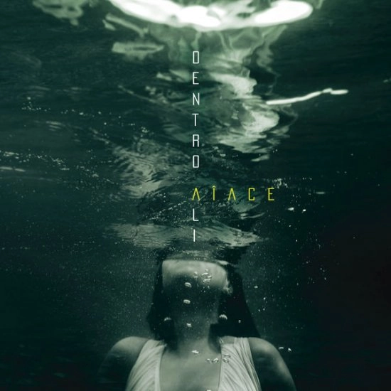 AIACE / アイアーシ / DENTRO ALI