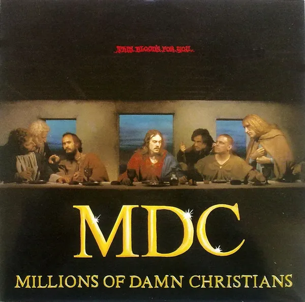 MILLIONS OF DAMN CHRISTIANS / THIS BLOOD'S FOR YOU