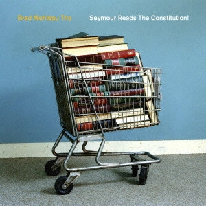 BRAD MEHLDAU / ブラッド・メルドー / シーモア・リーズ・ザ・コンスティチューション / SEYMOUR READS THE CONSTITUTION!