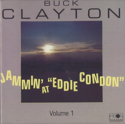 BUCK CLAYTON / バック・クレイトン / JAMIN' AT EDDIE CONDON VOL. 1