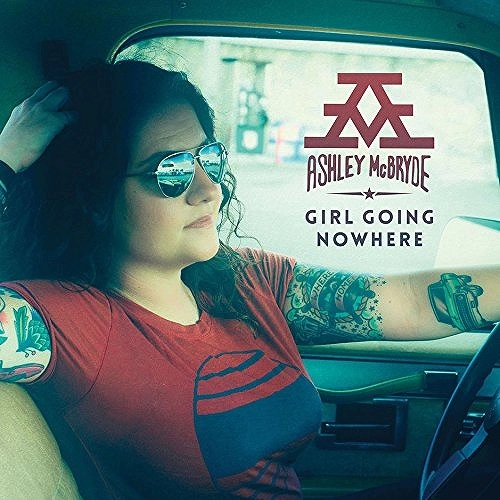 ASHLEY MCBRYDE   / GIRL GOING NOWHERE / GIRL GOING NOWHERE 