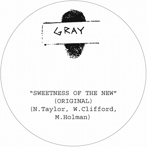 GRAY / グレイ / SWEETNESS OF THE NEW (7")
