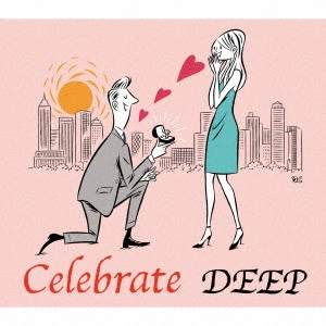 DEEP (J-POP) / Celebrate