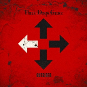 THREE DAYS GRACE / スリー・デイズ・グレイス / アウトサイダー / OUTSIDER