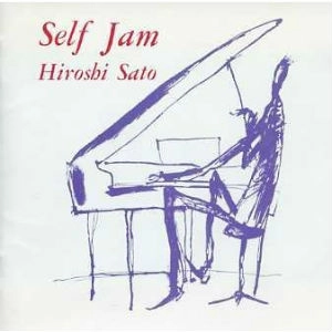 HIROSHI SATO / 佐藤博 / セルフ･ジャム
