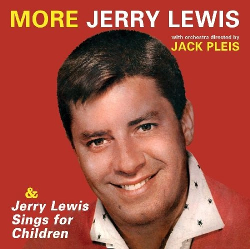JERRY LEWIS / MORE JERRY LEWIS/JERRY LEWIS SINGS FOR CHILDREN