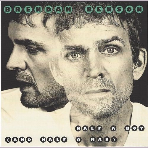 BRENDAN BENSON / ブレンダン・ベンソン / HALF A BOY (AND HALF A MAN) / BIG KID FACE (7")