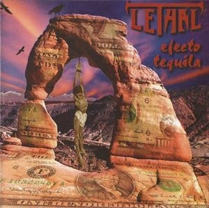 LETHAL / EFECTO TEQUILA