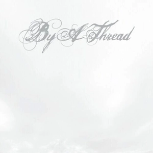 BY A THREAD / BY A THREAD(LP)