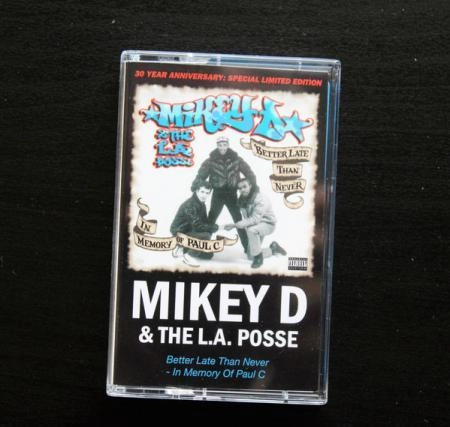 MIKEY D & THE L.A. POSSE / BETTER LATE THAN NEVER - IN MEMORY OF PAUL C